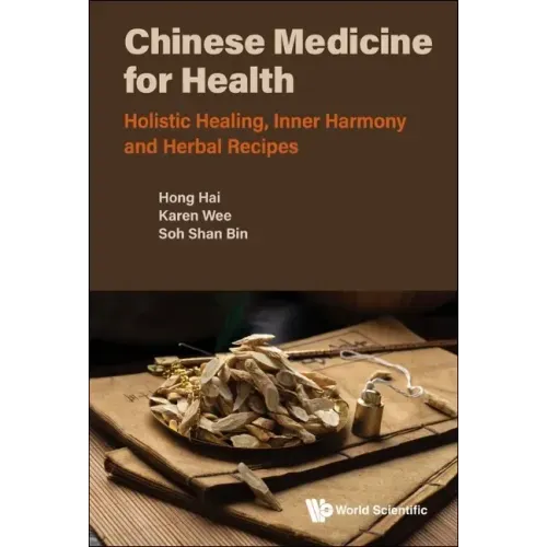 Chinese Medicine for Health: Holistic Healing, Inner Harmony and Herbal Recipes