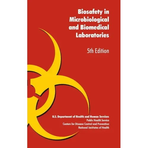 Biosafety in Microbiological and Biomedical Laboratories