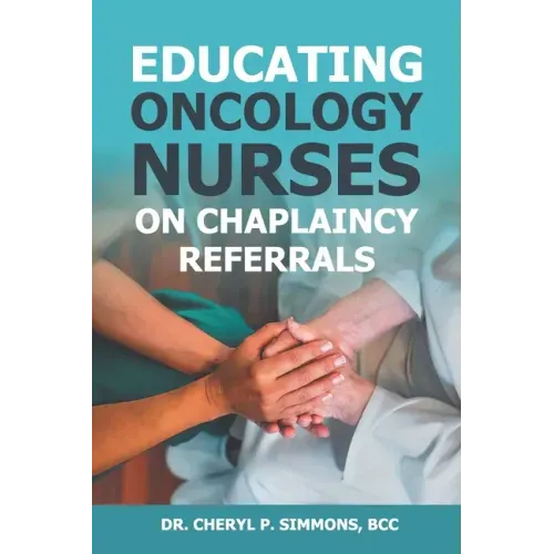 Educating Oncology Nurses on Chaplaincy Referrals