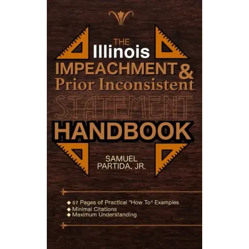 The Illinois Impeachment & Prior Inconsistent Statement Handbook
