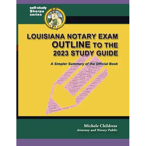 Louisiana Notary Exam Outline to the 2023 Study Guide: A Simpler Summary of the Official Book