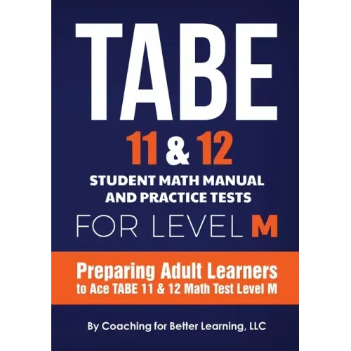 TABE 11 and 12 Student Math Manual and Practice Tests for LEVEL M