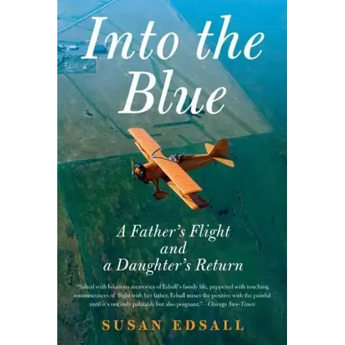 Into the Blue: A Father's Flight and a Daughter's Return