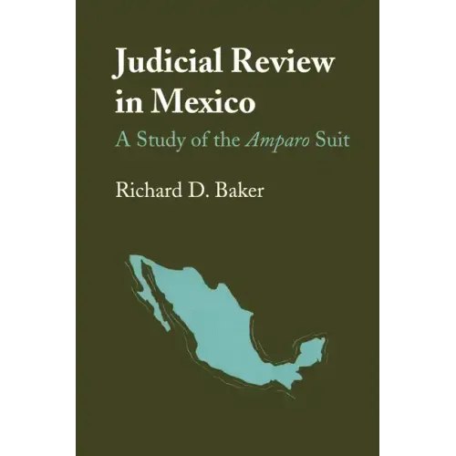 Judicial Review in Mexico: A Study of the Amparo Suit