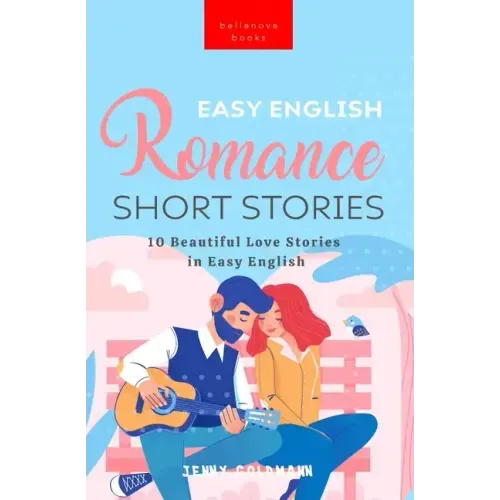 Easy English Romance Short Stories: 10 Beautiful Love Stories in Easy English