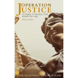 Operation Justice: To Make A Society That Needs No Law - Paperback