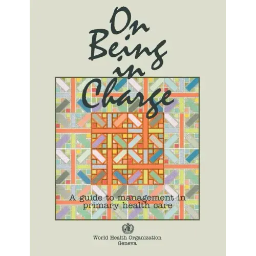 On Being in Charge [Op]: A Guide to Management in Primary Health Care