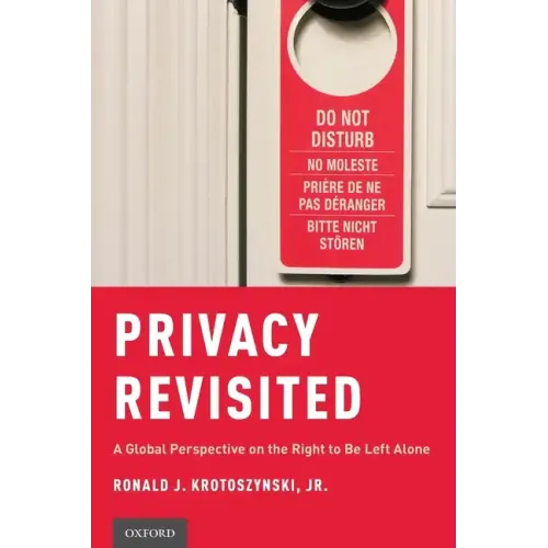 Privacy Revisited: A Global Perspective on the Right to be Left Alone