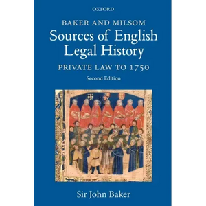 Baker and Milsom Sources of English Legal History: Private Law to 1750 - Paperback