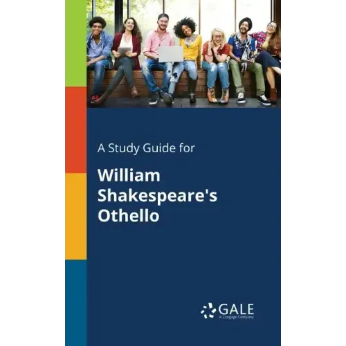 A Study Guide for William Shakespeare's Othello