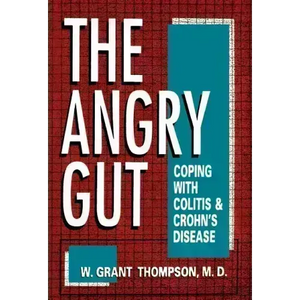 Angry Gut: Coping with Colitis and Crohn's Disease - Hardcover