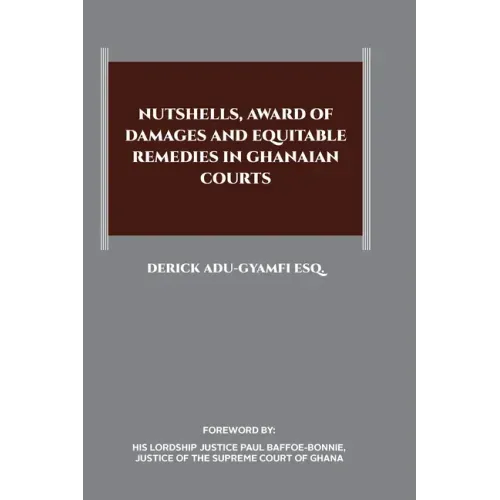Nutshells, Award of Damages and Equitable Remedies in Ghanaian Courts