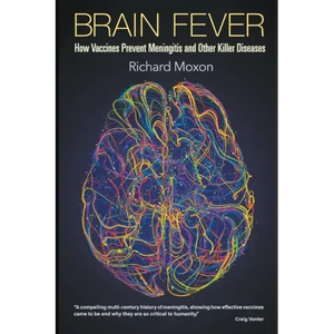 Brain Fever: How Vaccines Prevent Meningitis and Other Killer Diseases - Paperback