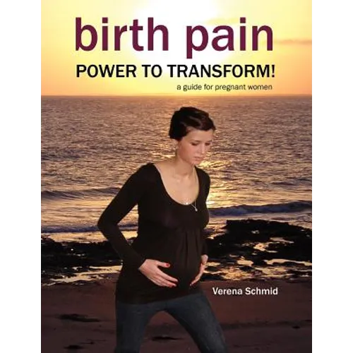Birth Pain: Power to Transform!