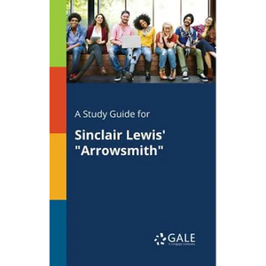 A Study Guide for Sinclair Lewis' "Arrowsmith" - Paperback