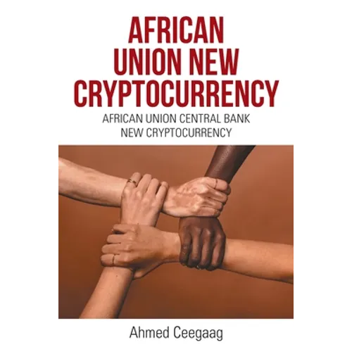 African Union New Cryptocurrency: African Union Central Bank New Cryptocurrency