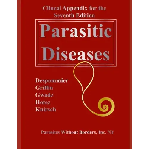 Clincal Appendix for the Seventh Edition Parasitic Diseases