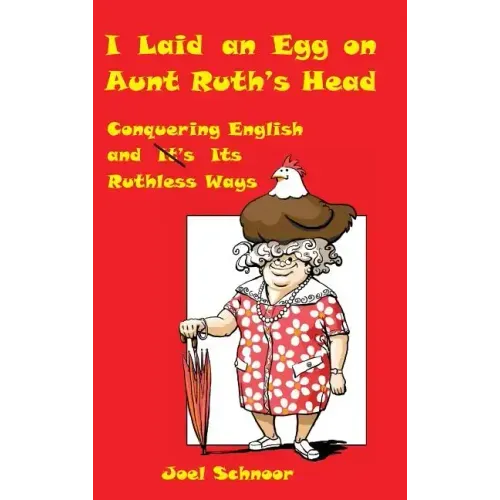 I Laid an Egg on Aunt Ruth's Head