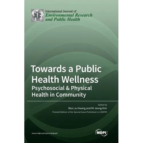 Towards a Public Health Wellness: Psychosocial & Physical Health in Community