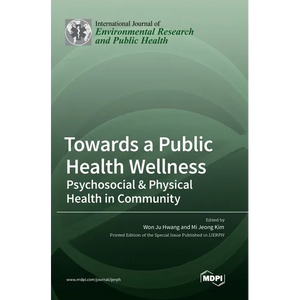Towards a Public Health Wellness: Psychosocial & Physical Health in Community - Hardcover
