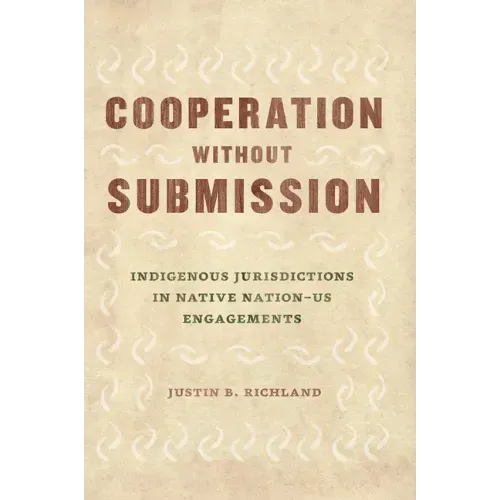 Cooperation without Submission: Indigenous Jurisdictions in Native Nation-US Engagements
