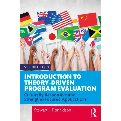 Introduction to Theory-Driven Program Evaluation: Culturally Responsive and Strengths-Focused Applications