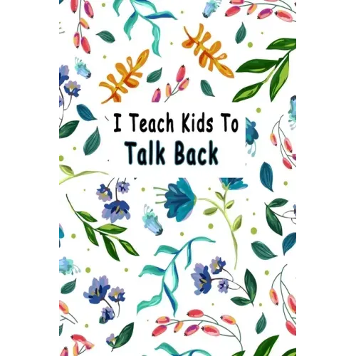 I Teach Kids To Talk Back: Speech Language Pathologist, gift for speech-language pathologist, Speech Therapy Assistants