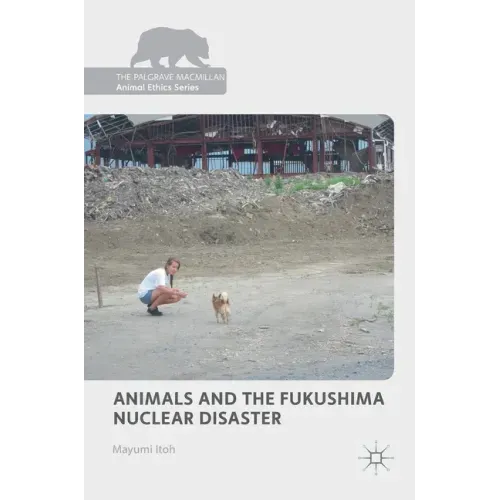 Animals and the Fukushima Nuclear Disaster