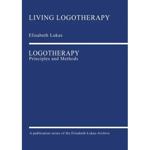 Logotherapy: Principles and Methods