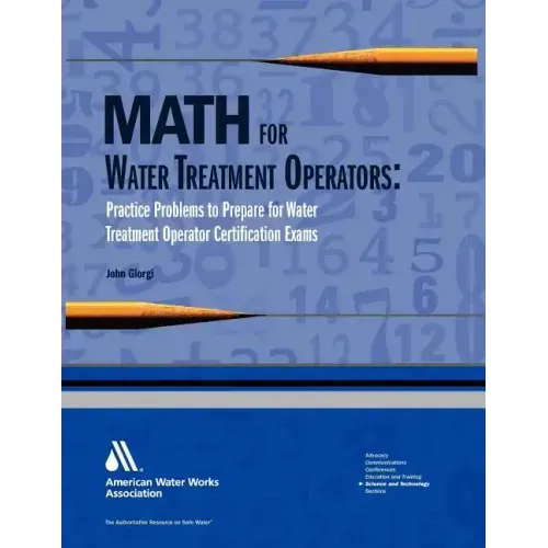 Math for Water Treatment Operators: Practice Problems to Prepare for Water Treatment Operator Certification Exams [With CDROM]