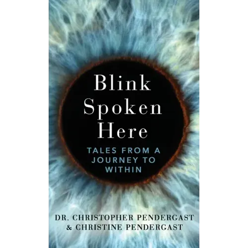 Blink Spoken Here: Tales From A Journey To Within