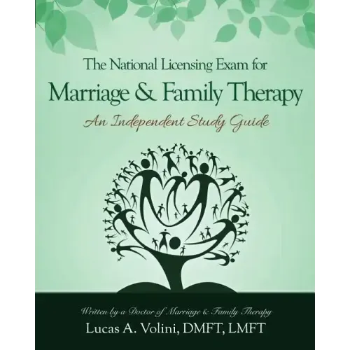 The National Licensing Exam for Marriage and Family Therapy: An Independent Study Guide: Everything you need to know in a condensed and structured ind