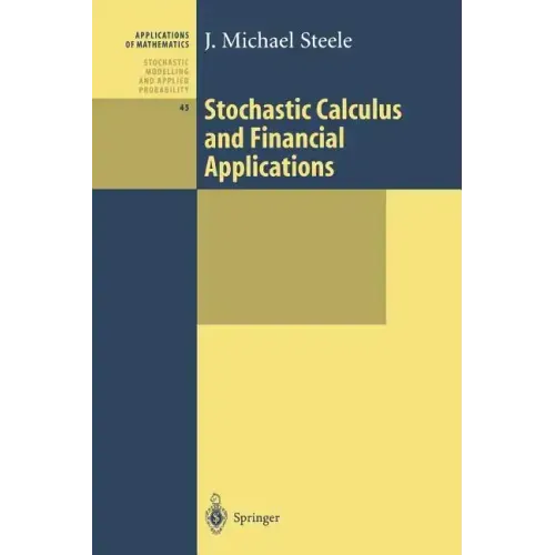 Stochastic Calculus and Financial Applications