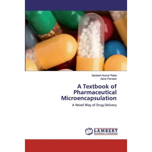 A Textbook of Pharmaceutical Microencapsulation
