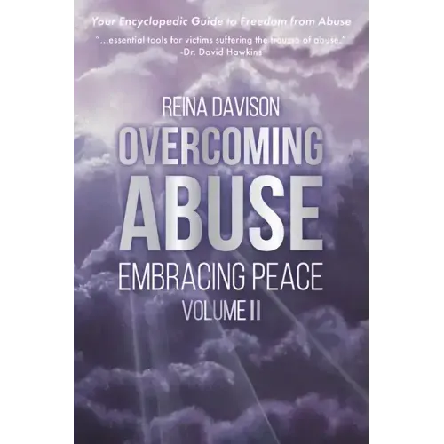 Overcoming Abuse Embracing Peace Vol II
