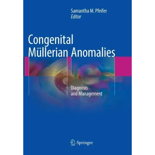 Congenital Müllerian Anomalies: Diagnosis and Management