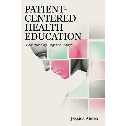 Patient-Centered Health Education: Understanding Stages of Change