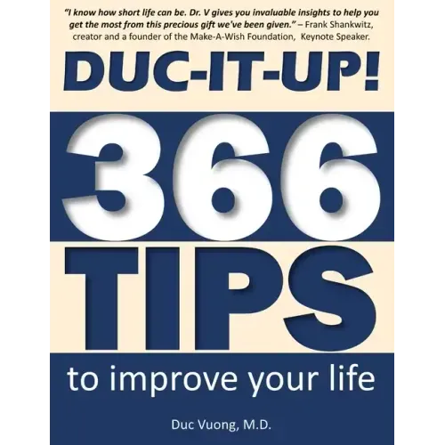 Duc-It-Up!: 366 Tips to Improve Your Life