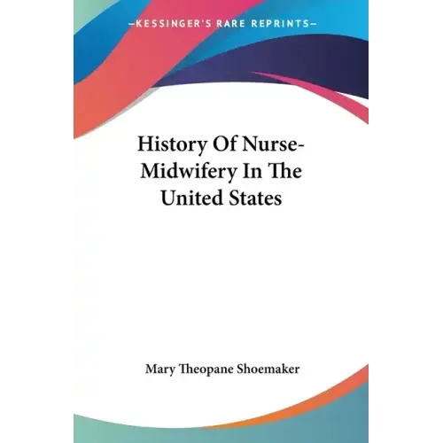 History Of Nurse-Midwifery In The United States