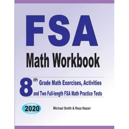 FSA Math Workbook: 8th Grade Math Exercises, Activities, and Two Full-Length FSA Math Practice Tests