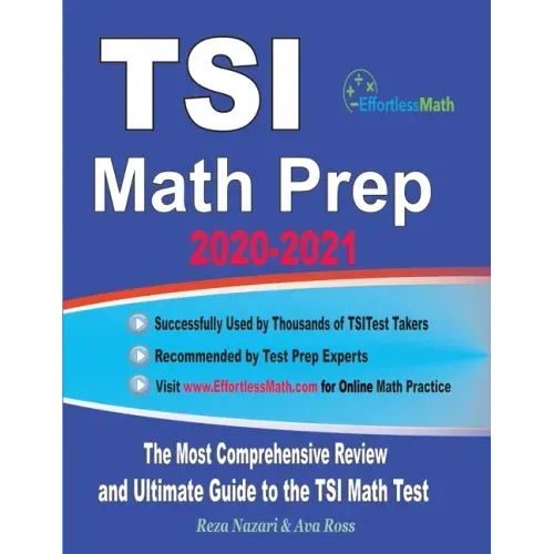 TSI Math Prep 2020-2021: The Most Comprehensive Review and Ultimate Guide to the TSI Math Test