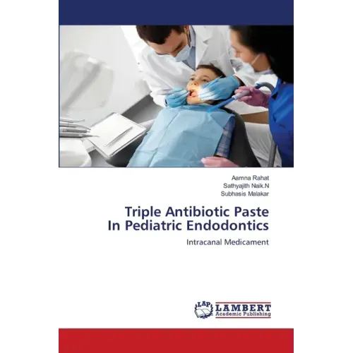 Triple Antibiotic Paste In Pediatric Endodontics