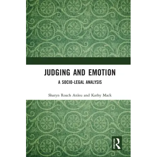 Judging and Emotion: A Socio-Legal Analysis - Paperback