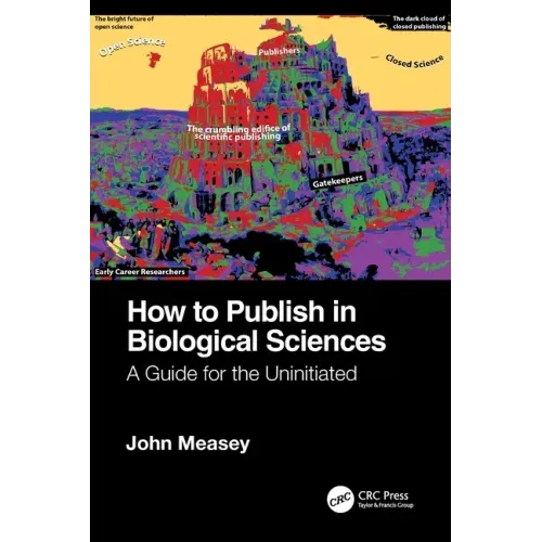 How to Publish in Biological Sciences: A Guide for the Uninitiated