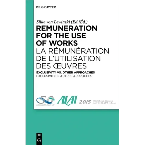 Remuneration for the Use of Works: Exclusivity vs. Other Approaches