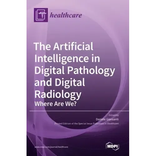 The Artificial Intelligence in Digital Pathology and Digital Radiology: Where Are We?