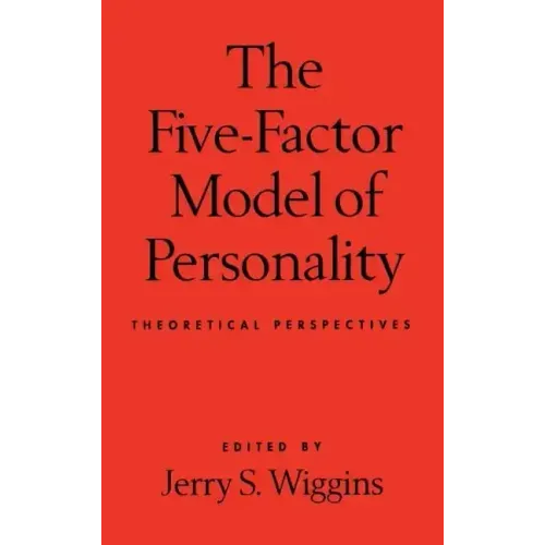 The Five-Factor Model of Personality: Theoretical Perspectives