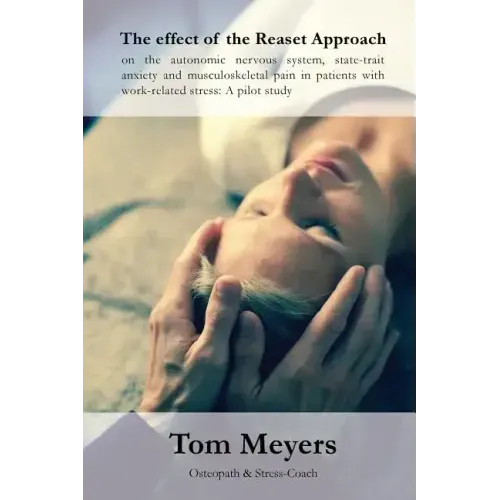 The effect of the Reaset Approach on the autonomic nervous system, state-trait anxiety and musculoskeletal pain in patients with work-related stress: