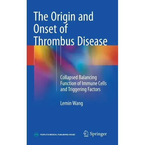 The Origin and Onset of Thrombus Disease: Collapsed Balancing Function of Immune Cells and Triggering Factors