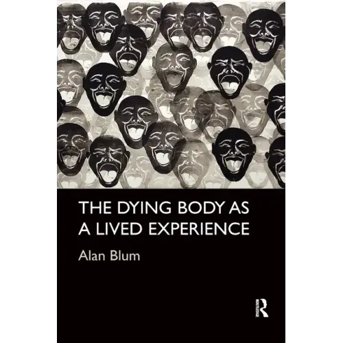 The Dying Body as a Lived Experience